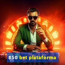 850 bet plataforma